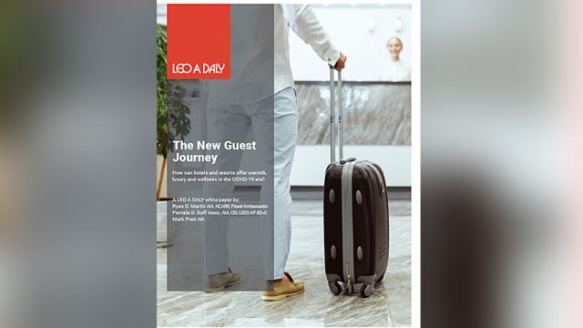Leo A. Daly Releases White Paper on New Guest Journey