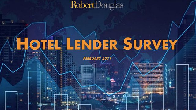 RobertDouglas: Lenders Express Optimism, Anticipate Increase in Hotel Lending Volumes and Values