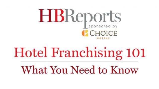 Hotel Franchising 101 – What You Need to Know